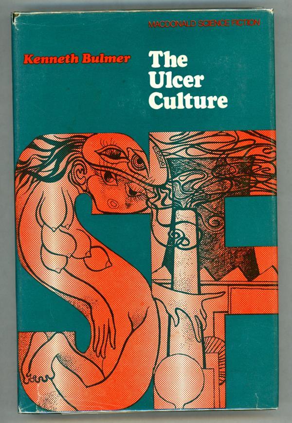 The Ulcer Culture by Kenneth Bulmer (First Edition)- High Grade