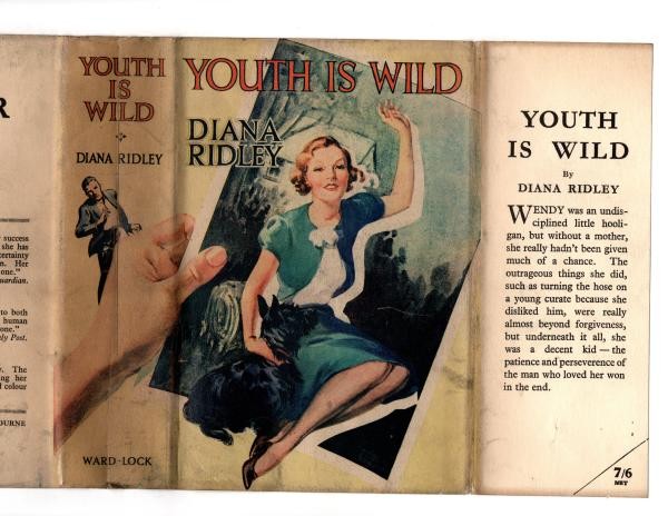 Youth is Wild by Diana Ridley (First Edition) Ward Lock File Copy