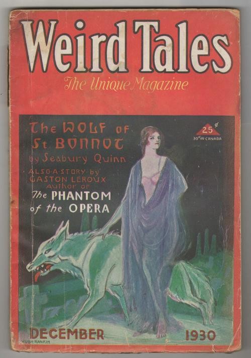 Weird Tales Dec 1930 Hugh Rankin Cvr; Quinn; Leroux; La Spina; Wandrei; Lovec...