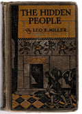 The Hidden People by Leo E. Miller (First Edition)
