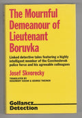The Mournful Demeanour of Lieutenant Boruvka by Josef Skvorecky 1st UK File Copy