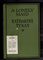 A Lonely Maid by Katharine Tynan (First Edition) File Copy