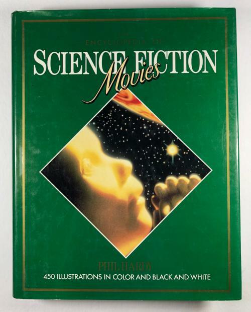 The Encyclopedia of Science Fiction Movies by Phil Hardy