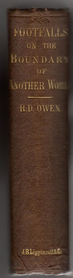 Footfalls on the Boundary of Another World by Robert Dale Owen (First)