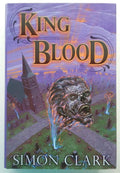King Blood by Simon Clark (First Edition) Limited