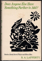 Does Anyone Else Have Something Further to Add? by R.A. Lafferty (First Edition)