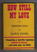 How Still My Love by Doris Siegel Publisher's File Copy