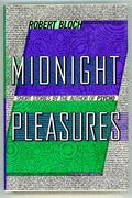 Midnight Pleasures by Robert Bloch (First Edition)- High Grade