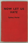 Now Let Us Hate by Sydney Horler (First Edition)