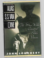 Alias S. S. Van dine by John Loughery (First Edition)