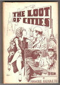 The Loot of Cities by Arnold Bennett (First Edition)- High Grade