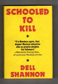 Schooled to Kill by Dell Shannon (First UK Edition) Gollancz Thriller