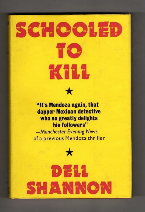 Schooled to Kill by Dell Shannon (First UK Edition) Gollancz Thriller