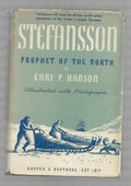 Stefansson Prophet of the North by Earl P. Hanson (First Edition)