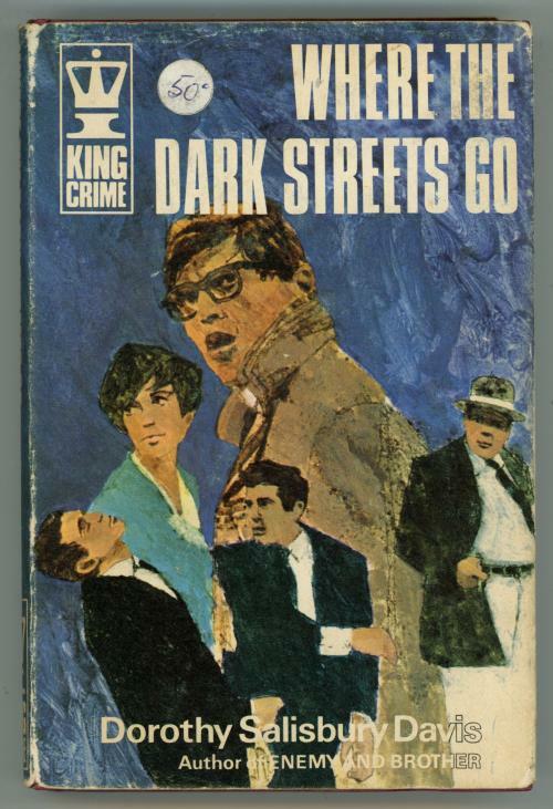 Where the Dark Streets Go by Dorothy Salisbury Davis (First UK Edition)