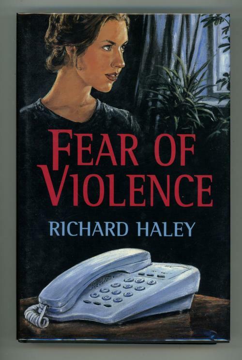 Fear of Violence by Richard Haley (First Edition)