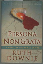 Persona Non Grata by Ruth Downie (First U.S. Edition)