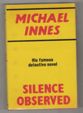 Silence Observed by Michael Innes (Gollancz Vintage Detection) File Copy