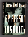 By Reason of Insanity by James Neal Harvey