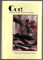 Cut: Horror Writers on Horror Film by Christopher Golden (Limited Edition)