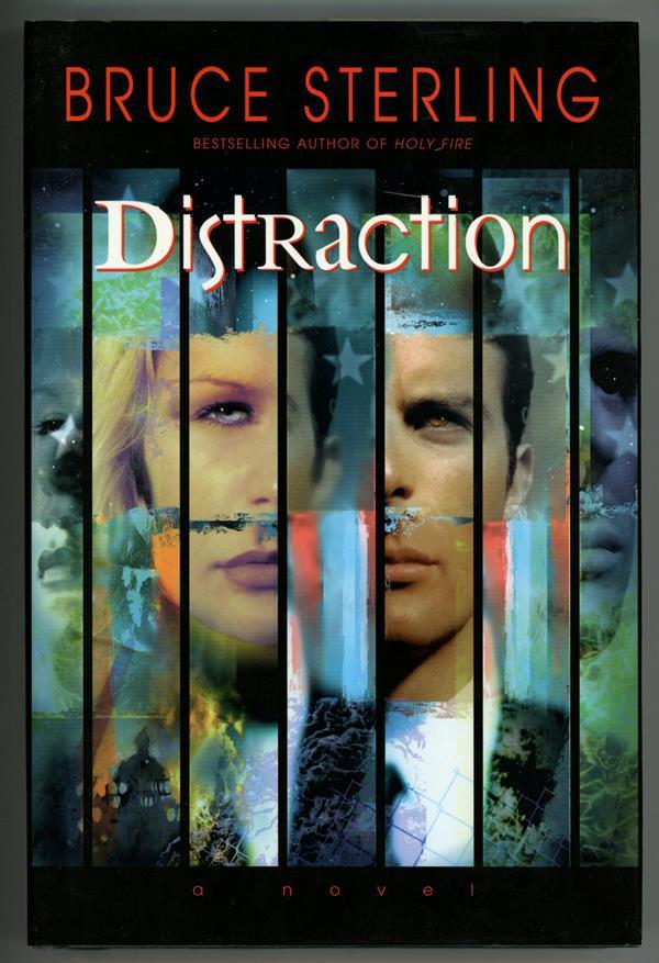 Distraction by Bruce Sterling First Edition- High Grade