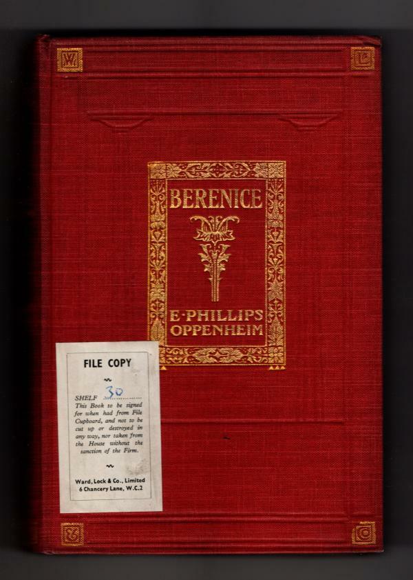 Berenice by E. Phillips Oppenheim (First UK Edition) Hubin Listed, Ward File ...
