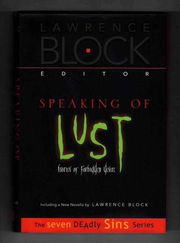 Speaking of Lust: Stories of Forbidden Desires by Lawrence Block (First Edition)