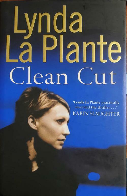Clean Cut by Lynda La Plante (First Edition)