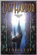 The Last Harbor by George Foy (First Printing)