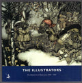 The Illustrators The British Art of Illustration 1800-2002