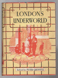 London's Underworld by Peter Quennell (Editor)