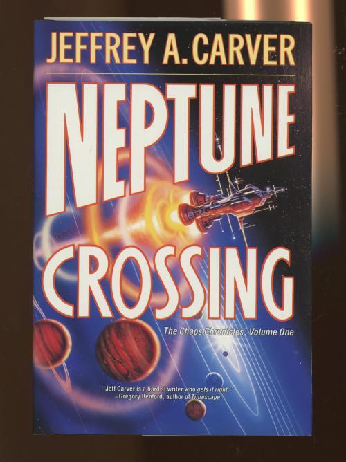 Neptune Crossing (Volume I of The Chaos Chronicles) by Jeferey Carver