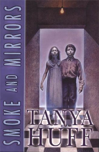 Smoke and Mirrors by Tanya Huff (First Edition)