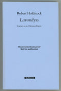 Lavondyss: Journey to an Unknown Region by Robert Holdstock  (First Edition)- Hi
