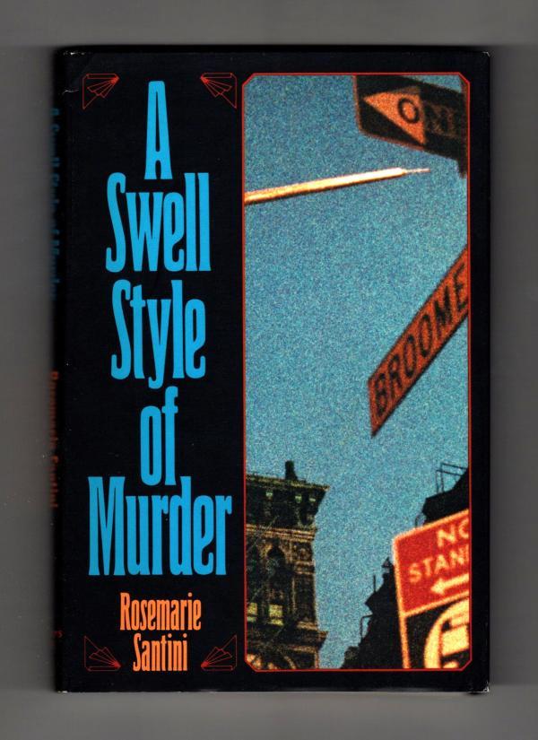 A Swell Style of Murder by Rosemarie Santini (First Edition) Signed