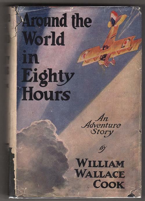 Around the World in Eighty Hours by William Wallace Cook (First Edition)