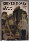 Sucker Money by Robert H. Rohde (First Edition)