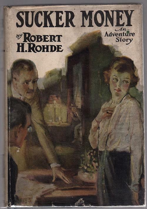 Sucker Money by Robert H. Rohde (First Edition)