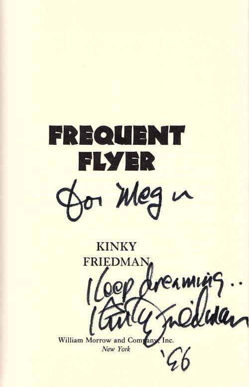 Frequent Flyer by Kinky Friedman (First Edition) Signed