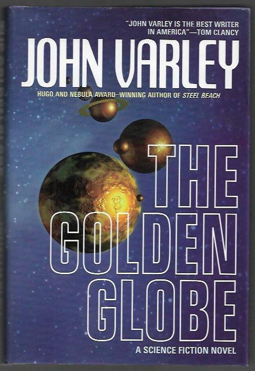 The Golden Globe by John Varley (First Edition)