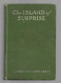 The Island of Surprise by Cyrus Townsend Brady (First Edition)