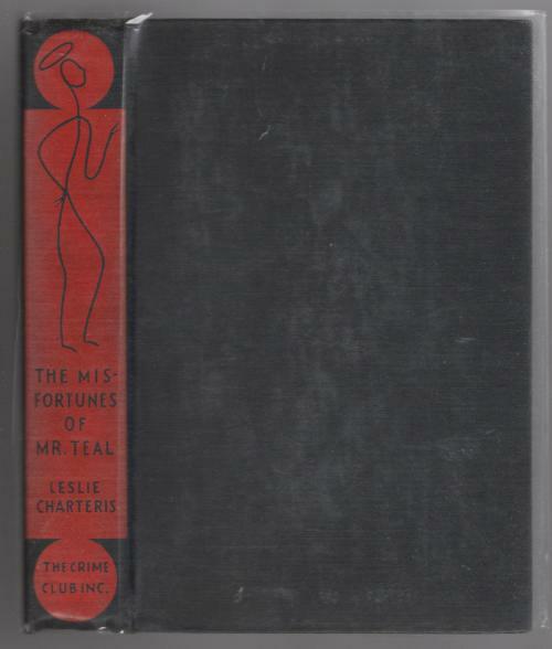 The Misfortunes of Mr. Teal by Leslie Charteris (First Edition)