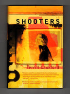 Shooters by Terrill Lankford (First Edition)
