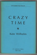 Crazy Time by Kate Wilhelm (First Edition) Proof