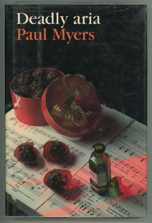 Deadly aria by Paul Myers (First U.S. Edition)