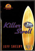 Killer Swell by Jeff Shelby 1st ed Debut thriller