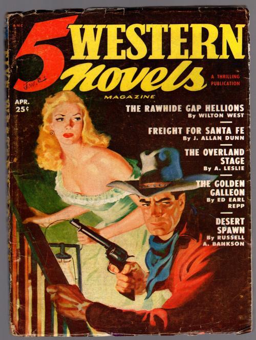 5 Western Novels Apr 1951 GGA Cvr Wilton West, J Allan Dunn, A. Leslie