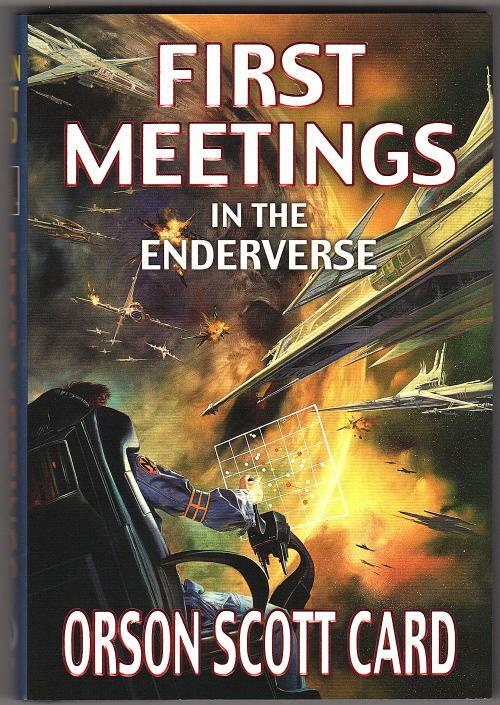 First Meetings in the Endverse by Orson Scott Card (First Edition)