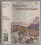 Castle Gay by John Buchan (First Edition)