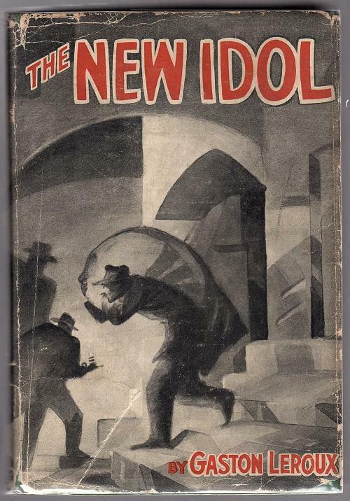 The New Idol by Gaston Leroux (First Edition)